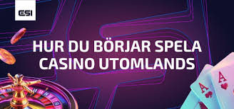 Utländska Casino En Guide till Säker Spelunderhållning