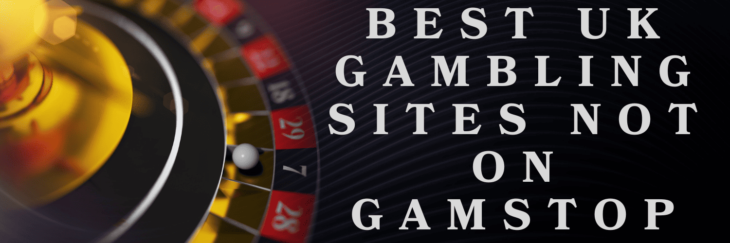 Discover Casino Sites Not on Gamstop Your Ultimate Guide -1827081044