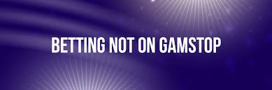 Exploring Bookies Not on GamStop Your Guide to Alternative Betting Options -986635715
