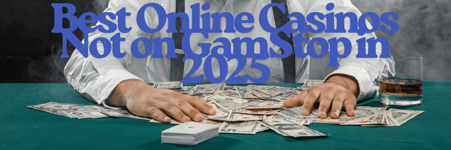 Explore the World of Casinos Not on Gamstop -2070259433 Explore the World of Casinos Not on Gamstop -2070259433